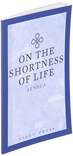 On The Shortness Of Life by Seneca