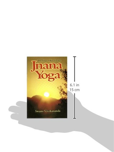 Jnana Yoga: The Yoga of Knowledge by Vivekananda, Swami