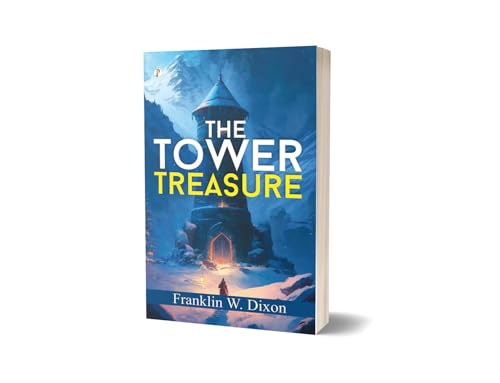 THE TOWER TREASURE By Franklin W. Dixon by Franklin W. Dixon