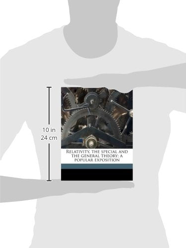 Relativity, the Special and the General Theory; A Popular Exposition by Einstein, Albert