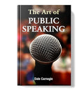The Art of Public Speaking by Dale Carnegie