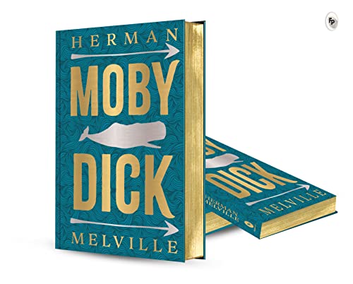 Moby Dick by Herman Melville (Deluxe Hardbound Edition) – Classic American Literature| Adventure Novel by Herman Melville