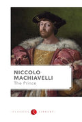 The Prince by Machiavelli, Niccolo