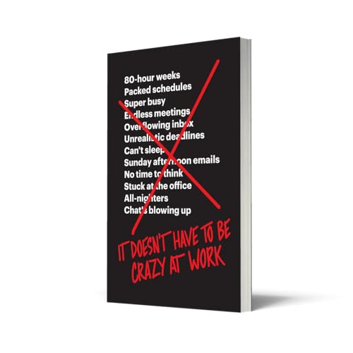 It Doesn’T Have To Be Crazy At Work