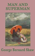 Man and Superman by Shaw, George Bernard