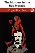 The Murders in the Rue Morgue (C. Auguste Dupin, #1) by Edgar Allan Poe