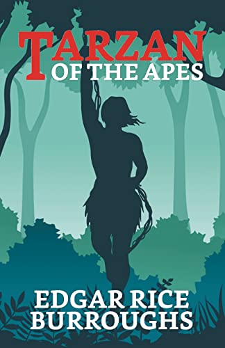 Tarzan of the Apes by Burroughs, Edgar Rice