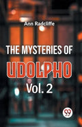 The Mysteries of Udolpho by Ann Radcliffe