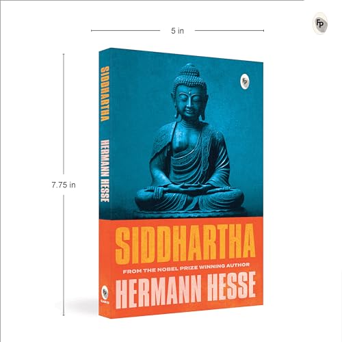 Siddhartha by Hermann Hesse | Philosophy, Spiritual Awakening & Self-Realization | A Classic Novel of Self-Awareness, Mindfulness & Purpose | Original Premium Paperback Edition by Hermann Hesse