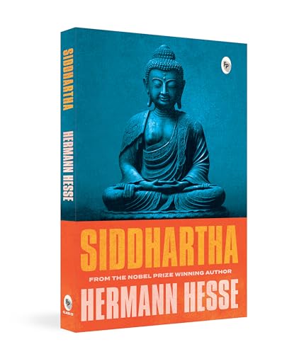 Siddhartha by Hermann Hesse | Philosophy, Spiritual Awakening & Self-Realization | A Classic Novel of Self-Awareness, Mindfulness & Purpose | Original Premium Paperback Edition by Hermann Hesse