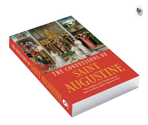 The Confessions of Saint Augustine by Saint Augustine of Hippo
