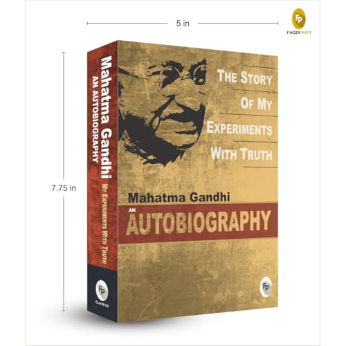 The Story of My Experiments With Truth by Mahatma Gandhi I Books on Non Violence and Truth I Inspirational Biographies I Indian History Freedom Movement I Premium Original Paperback Edition by Mahatma Gandhi