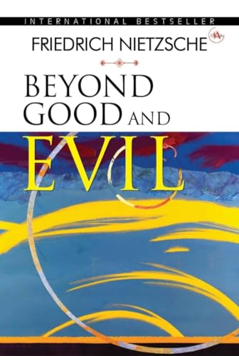 Beyond Good and Evil: Prelude to a Philosophy of the Future by Nietzsche, Friedrich Wilhelm