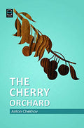 The Cherry Orchard by Anton Chekhov