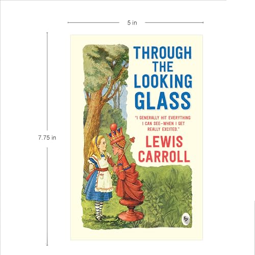 Through the Looking-Glass by Lewis Carroll