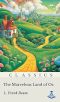 The Marvelous Land of Oz by L.Frank Baum