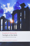 Twilight of the Idols by Friedrich Nietzsche