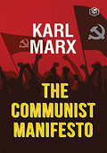 The Communist Manifesto by Marx, Karl