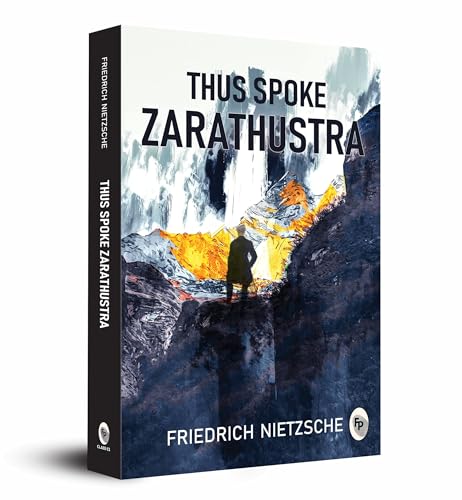 Thus Spoke Zarathustra by Friedrich Nietzsche