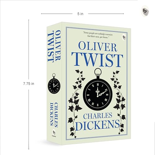 Oliver Twist by Charles Dickens - Classic Literature,A Gripping Exploration of Survival & the Power of Resilience,A Masterpiece of Victorian Era,Social Injustice,Poverty & Crime,Redemption by Charles Dickens