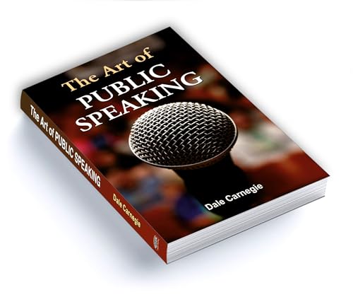 The Art of Public Speaking by Dale Carnegie