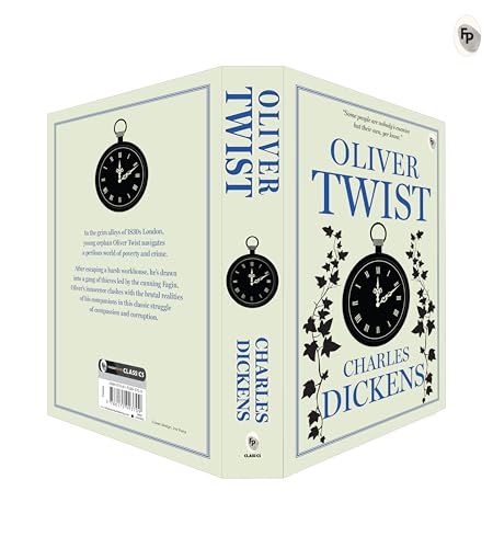 Oliver Twist by Charles Dickens - Classic Literature,A Gripping Exploration of Survival & the Power of Resilience,A Masterpiece of Victorian Era,Social Injustice,Poverty & Crime,Redemption by Charles Dickens