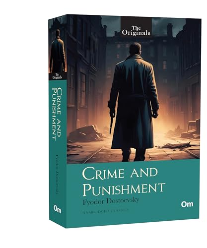The Originals: Crime and Punishment by Fyodor Dostoevsky | Unabridged Classic | Psychological Thriller | Russian Literature | Morality, Crime & Redemption |Timeless Literary Masterpiece by Fyodor Dostoevsky