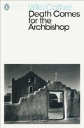 Death Comes for the Archbishop by Cather, Willa