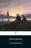 The Moonstone by Collins, Wilkie