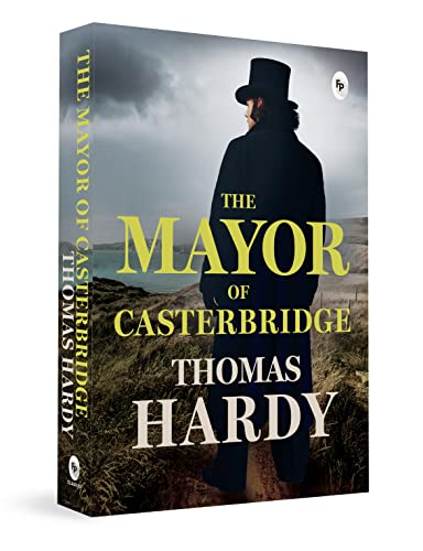 The Mayor of Casterbridge by Thomas Hardy