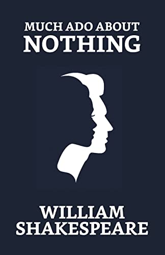 Much Ado About Nothing by Shakespeare, William