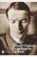Goodbye to All That by Graves, Robert