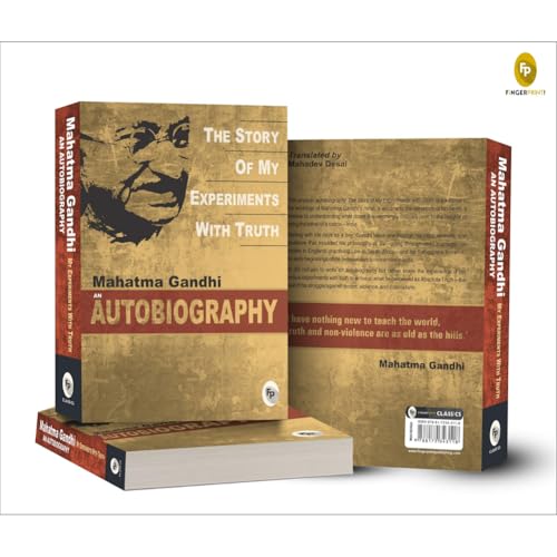 The Story of My Experiments With Truth by Mahatma Gandhi I Books on Non Violence and Truth I Inspirational Biographies I Indian History Freedom Movement I Premium Original Paperback Edition by Mahatma Gandhi