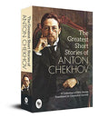 The Greatest Short Stories of Anton Chekhov: A Collection Of Fifty Stories by Anton Chekhov