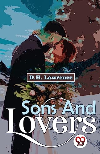 Sons and Lovers by D.H. Lawrence