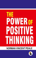 Power of Positive Thinking - Peale, Norman Vincent
