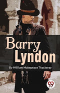Barry Lyndon by William Makespeace Thackeray
