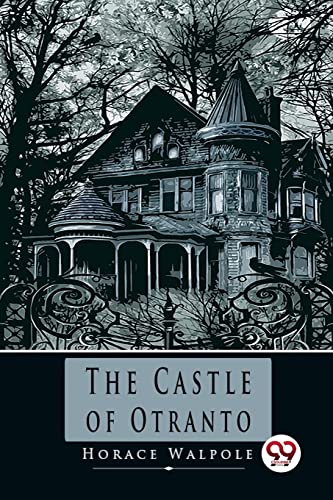 The Castle of Otranto by Horace Walpole