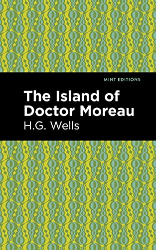 The Island of Doctor Moreau (Mint Editions) by Wells, H. G.