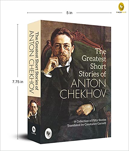 The Greatest Short Stories of Anton Chekhov: A Collection Of Fifty Stories by Anton Chekhov