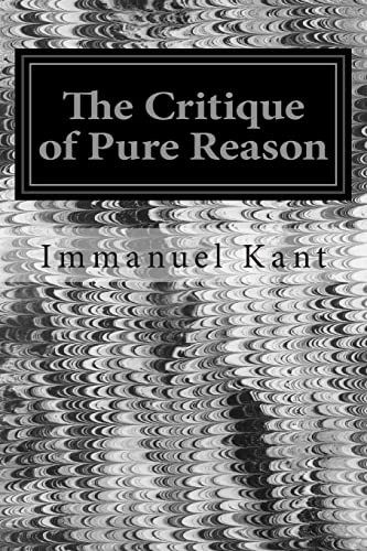 The Critique of Pure Reason by Kant, Immanuel