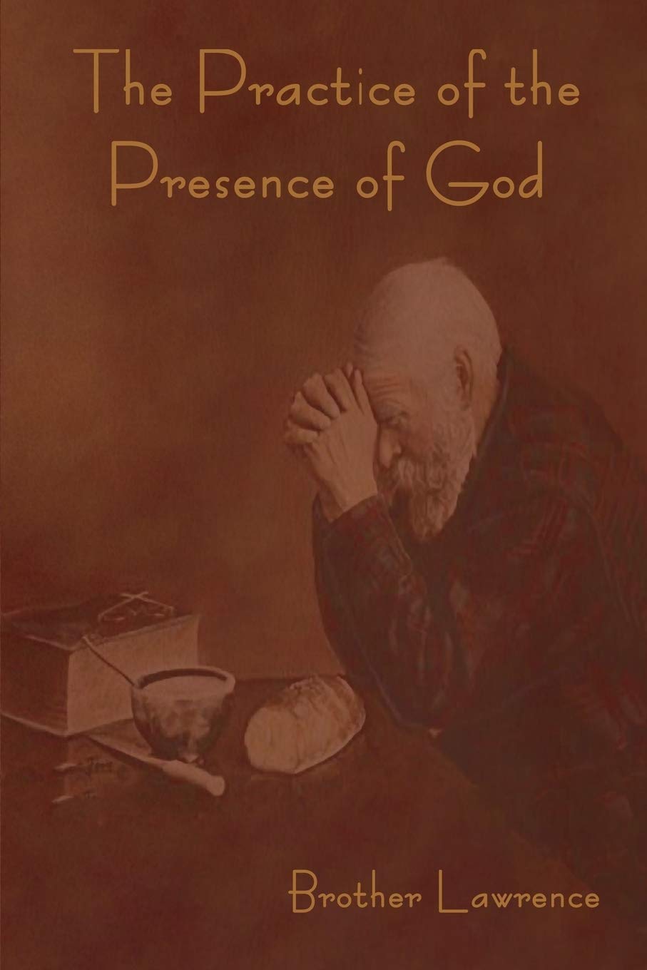 The Practice Of The Presence Of God