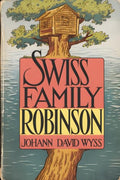 Swiss Family Robinson by Johann David Wyss