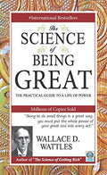 The Science of Being Great by Wallace D. Wattles