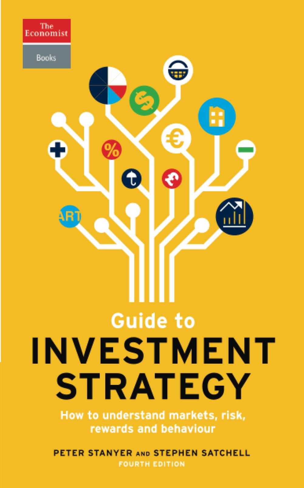 Guide To Investment Strategy: How To Understand Markets, Risk, Rewards And Behaviour (Economist Books)