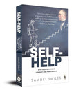 Self-Help: With Illustrations of Conduct and Perseverance by Samuel Smiles