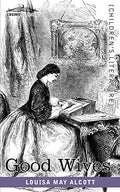 Good Wives by Alcott, Louisa May