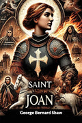 Saint Joan by George Bernard Shaw