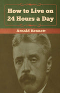 How To Live On 24 Hours A Day