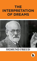 The Interpretation of Dreams - Sigmund Freud